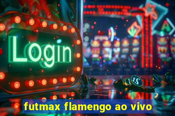 futmax flamengo ao vivo